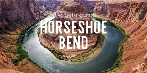 Ultimate Guide Horseshoe Bend — Arizona Hikers Guide