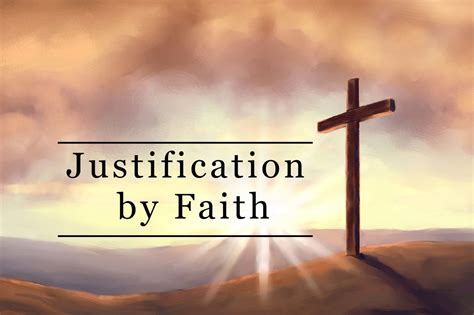 Justification By Faith What Does It Mean