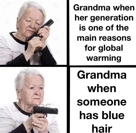 be ware of grandmas reddit memes in 2020 most hilarious memes stupid funny memes funny memes