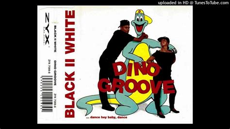Black Ii White Dino Groove 12” Mix Youtube