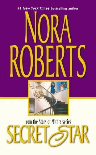 Secret Star The Stars Of Mithra By Roberts Nora Massmarket 447