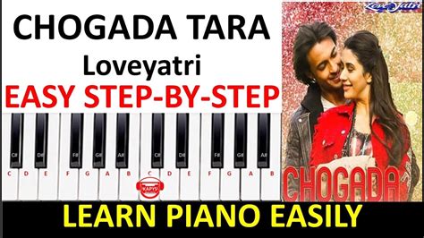 Chogada Tara Song On Piano With Notes Step By Step Easy Tutorial Loveyatri Ayush Youtube