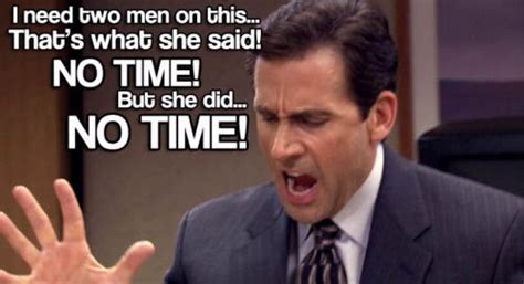 One Of My Favorites From Michael Scott Thats What She Said Moments