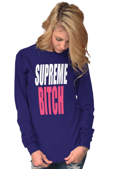 Supreme Bitch Funny Rude Confident Gym T Long Sleeve Tshirt Tee For Women Ebay