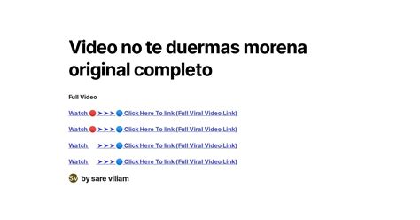 Video No Te Duermas Morena Original Completo