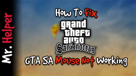 How To Fix Gta San Andreas Mouse Not Working Mrhelper