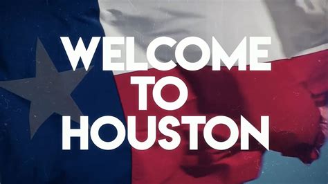 Welcome To Houston 2018 Youtube