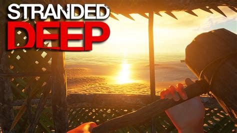 Stranded Deep Survival Part 8 Pushing The Limit