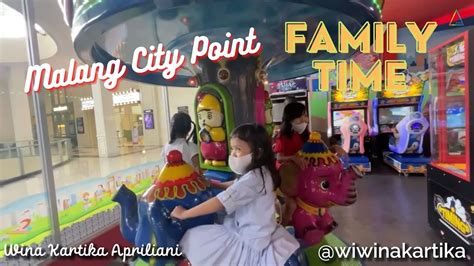 Family Time Malang City Point MCP FunCity YouTube