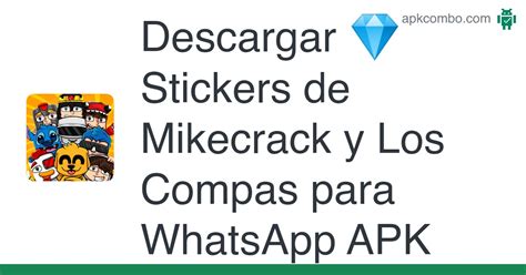 Stickers De Mikecrack Y Los Compas Para WhatsApp APK Android App