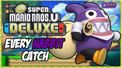 New Super Mario Bros U Deluxe Every Nabbit Catch Worlds 1 7 Youtube