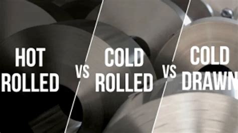 The Best Hot Rolled Vs Cold Rolled Steel Vs Cold Drawn Steel