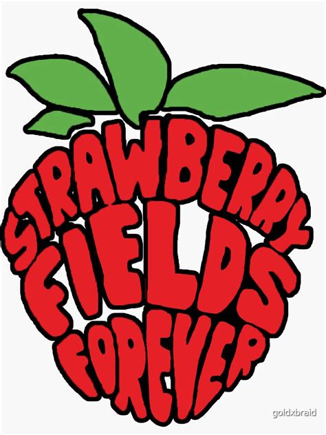 Strawberry Fields Forever Sticker For Sale By Goldxbraid Redbubble