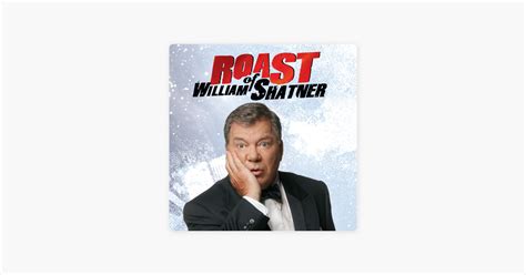 ‎the comedy central roast of william shatner uncensored on itunes