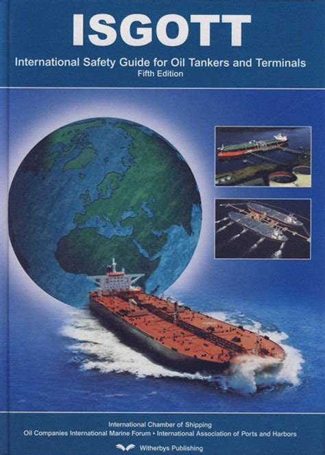 The text is supported throughout with new and updated illustrations. International Safety Guide for Oil Tankers & Terminals ...