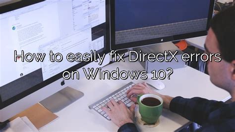 How To Easily Fix Directx Errors On Windows 10 Depot Catalog