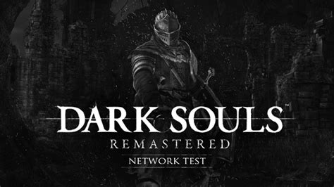 Xbox On Twitter The Network Test For Dark Souls Remastered Is On Its Way Download The Test