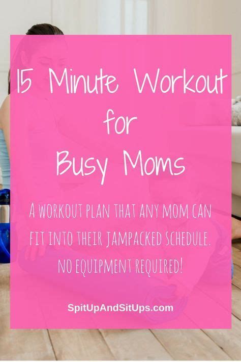 A Busy Moms 15 Minute Workout 15 Minute Workout New Mom Workout At