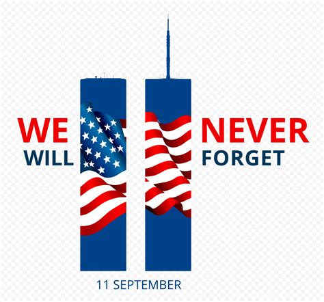 Hd We Will Never Forget 11 September Patriot Day Logo Citypng