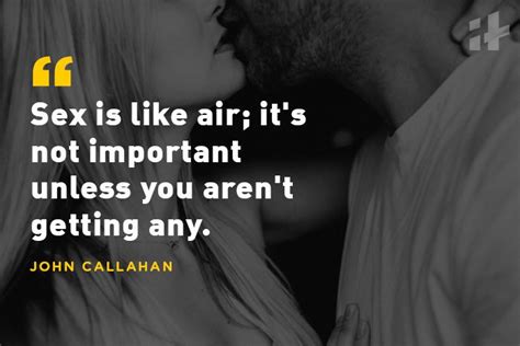 14 Subtle Sex Quotes For When Nothing Else Will Cut It