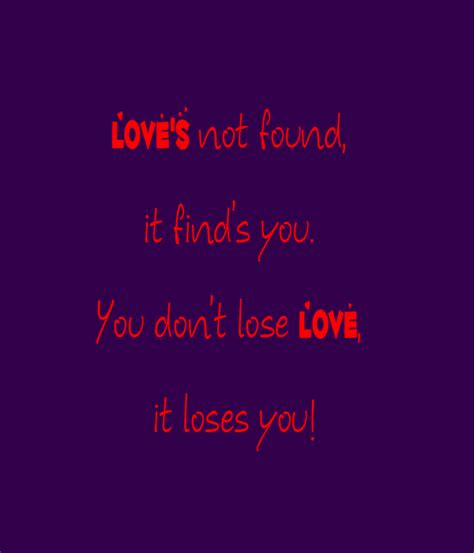 Quotes About Love Lost And Found Again Quotesgram