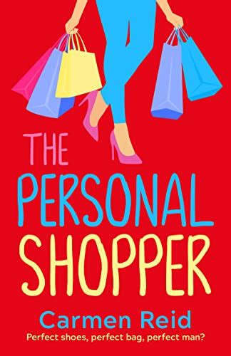 Download The Personal Shopper A Laugh Out Loud Romantic Comedy From Bestseller Carmen Reid The