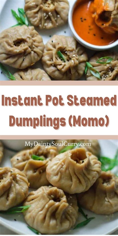 Instant Pot Steamed Dumplings Momo My Dainty Soul Curry