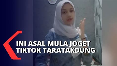 Ternyata Ini Asal Mula Viralnya Joget Tiktok Taratakdung YouTube