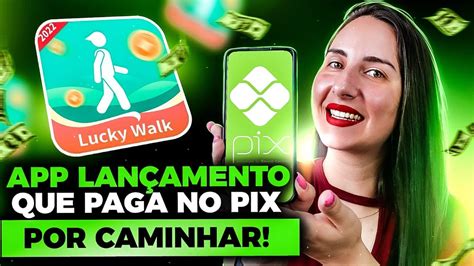 Novo Aplicativo Que Paga Dinheiro Via Pix Para Caminhar App Para