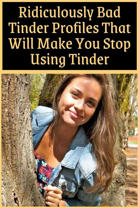 There are definitely some positives, but there are a lot of surprising negatives! Ridiculously Bad Tinder Profiles That Will Make You Stop ...