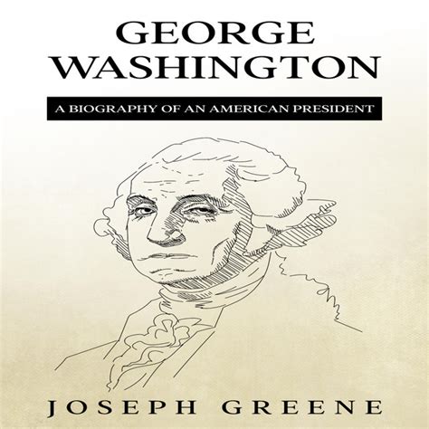 George Washington A Biography Of An American President Audiobook On
