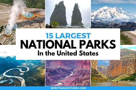 15 Largest National Parks In The United States Full List