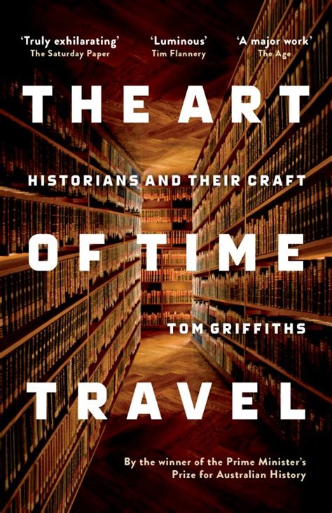 Review The Art Of Time Travel By Tom Griffiths