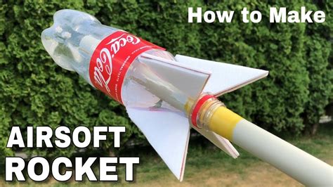 how to make a rocket out of coca cola bottle powerful airsoft rocket youtube