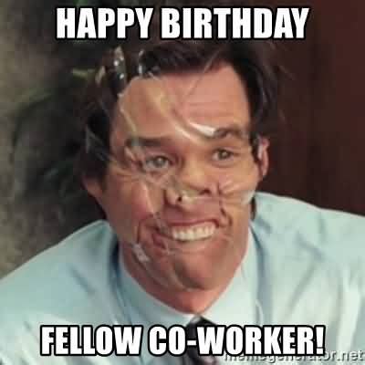 Funny Happy Birthday Memes For Coworker Funny Birthday Memes