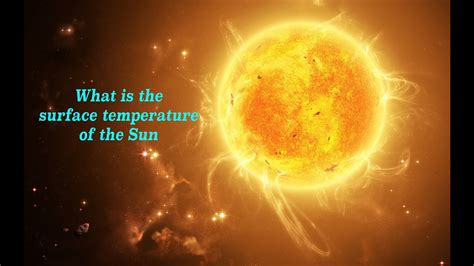 What Is The Suns Surface Temperature Youtube