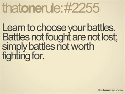 Choose Your Battles Quotes Pinterest