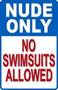 Nude Only No Swimsuits Allowed New Funny Pool Sign 8 X12 Polystyrene