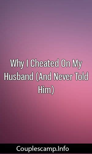 I Cheated On My Husband All You Need Infos