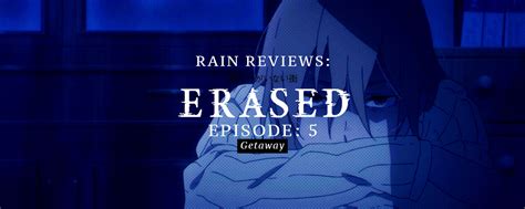 Erased Episode 5 Getaway Review Yatta Tachi