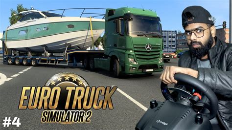 i transported a huge boat on mercedes truck euro truck simulator 2 logitech g29 part 4