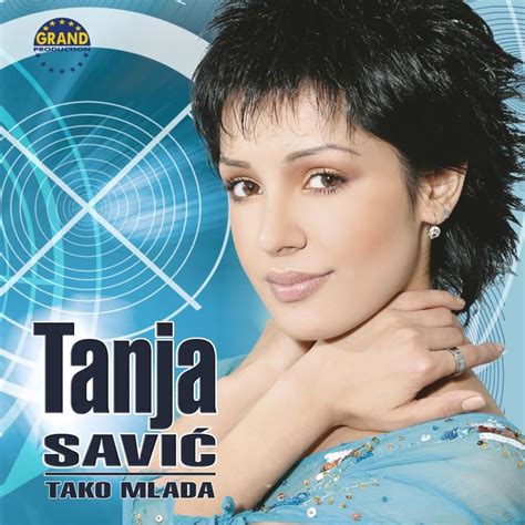 Tanja Savić Tako Mlada Lyrics Genius Lyrics