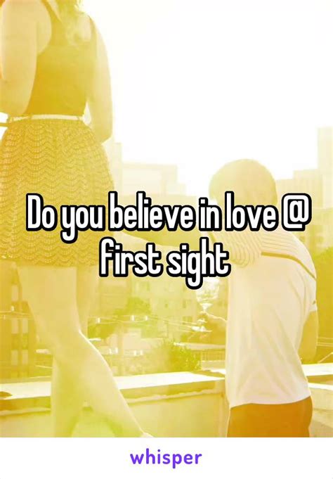 Do You Believe In Love First Sight