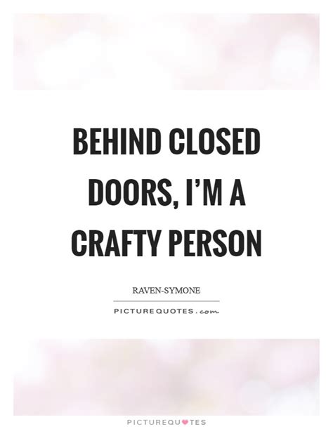 Behind Closed Doors Quotes & Sayings | Behind Closed Doors Picture Quotes