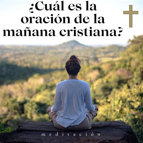 Cuál Es La Oración De La Mañana Cristiana Revista Católica