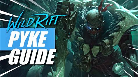 How To Play Pyke For Beginners Wild Rift Guide YouTube