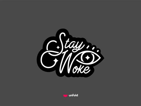 Stay Woke By Eddie Lobanovskiy For Unfold On Dribbble