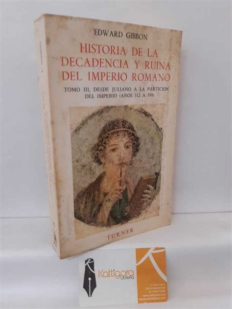 Historia De La Decadencia Y Ruina Del Imperio Romano Tomo Desde