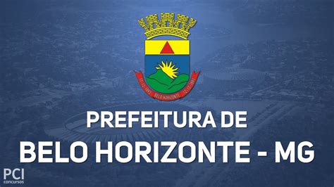 Prefeitura De Belo Horizonte Mg Divulga Concurso Público Com 251 Vagas Youtube