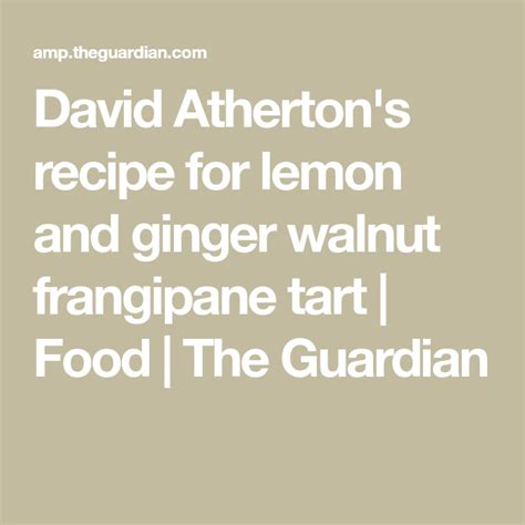 Lemon Ginger Walnut Frangipane Tart Recipe